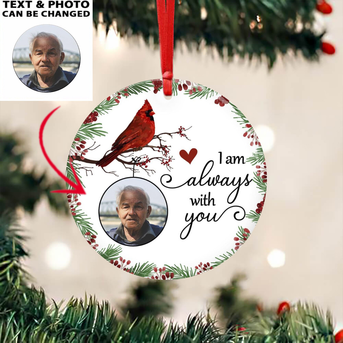 Custom Photo Cardinal I Am Always With You Ornament Personalized Gift For Loss Of Father