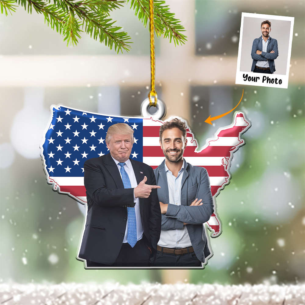 Custom Photo With Trump Ornament Shape Ornament Gift For Friends