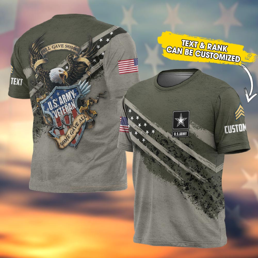 Custom US Army Veteran All Gave Some Some Gave All Shirt US Army Veteran T-Shirt Gifts For Dad