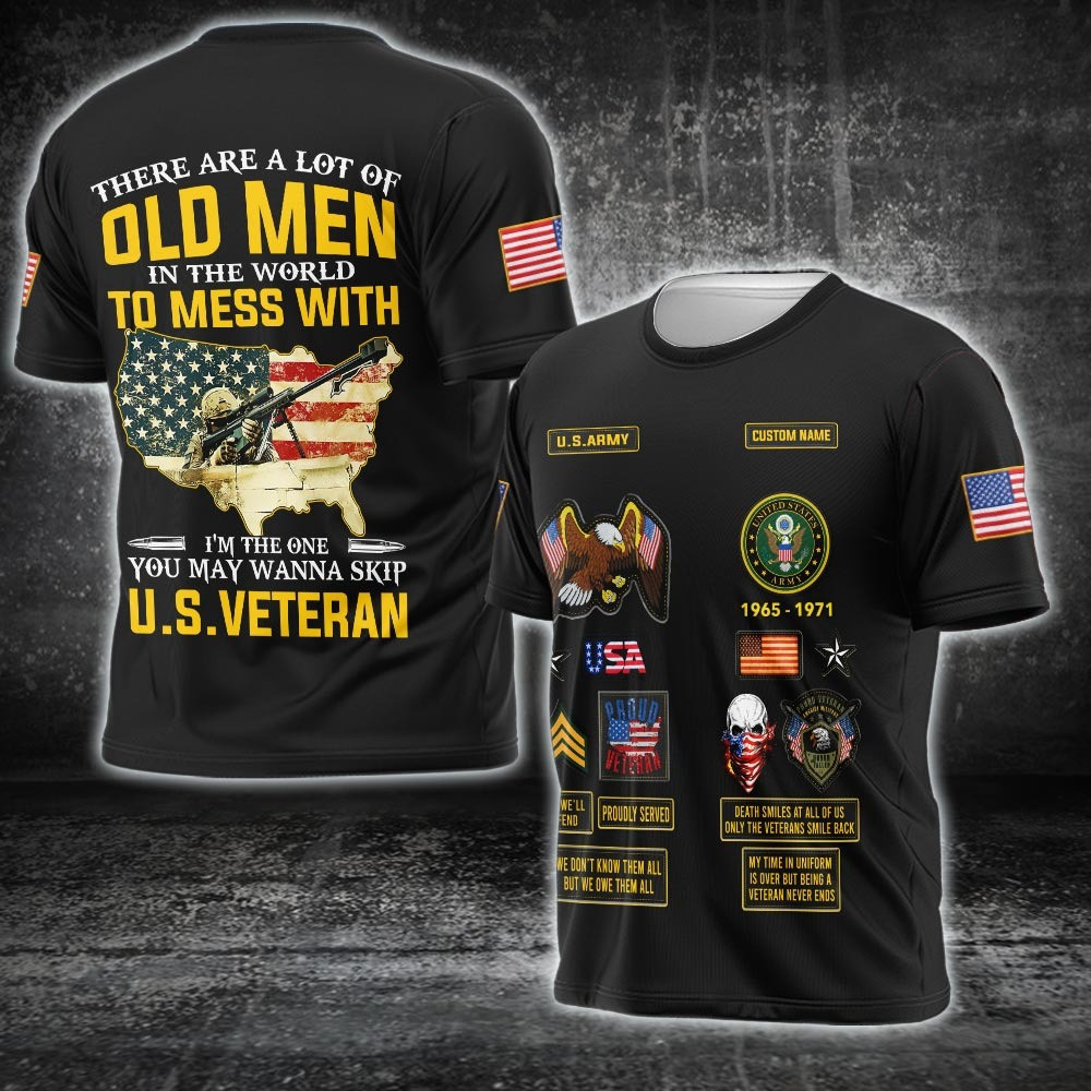 Custom US Army Veteran Shirt I'm The One You May Wanna Skip Unique Gifts For Army Veteran