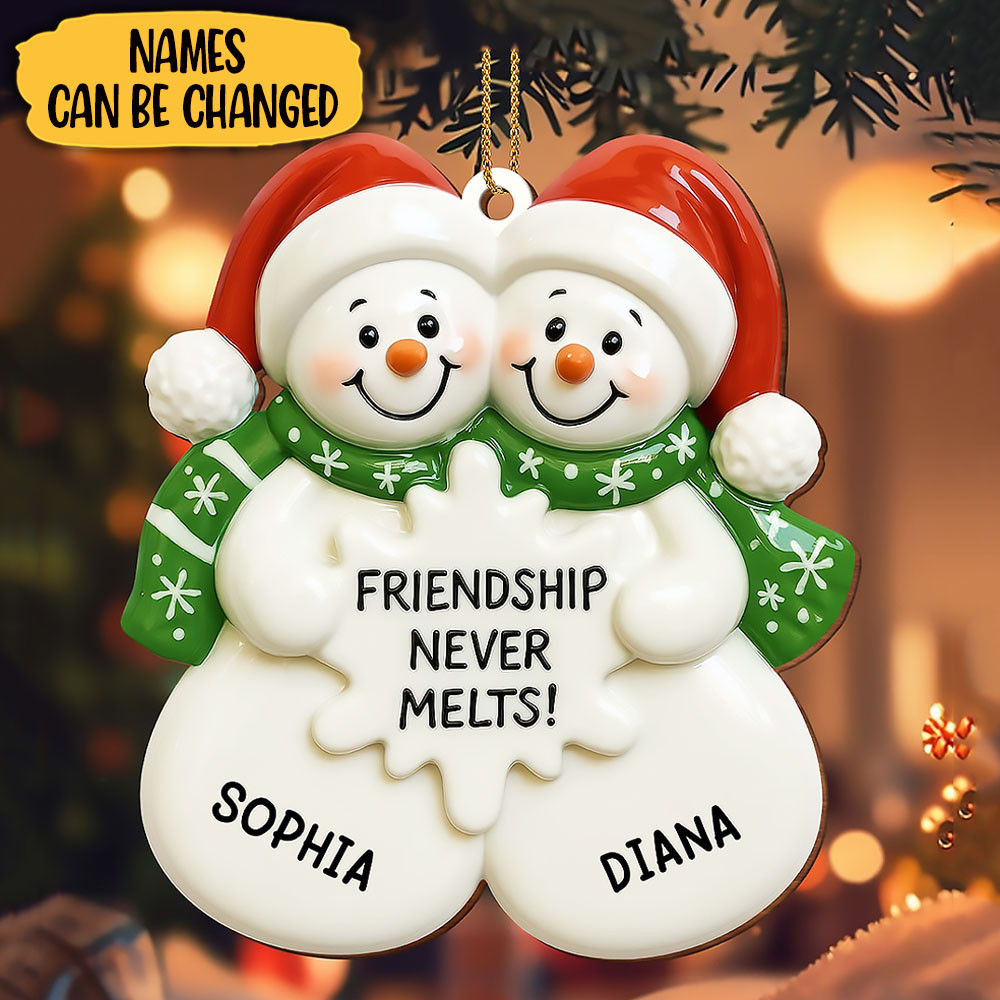 Customize Friendship Never Melts Snowmen Ornament Gift For Friends and Besties