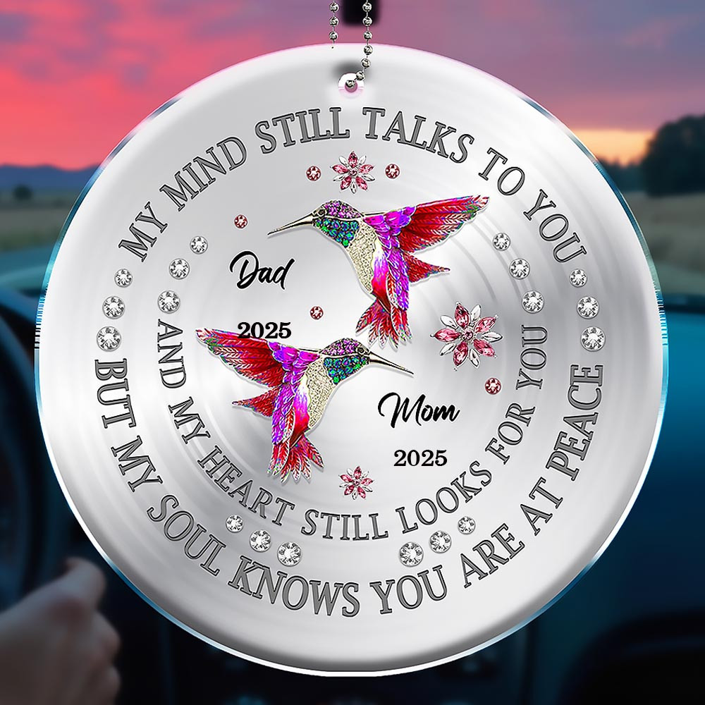 Customize My Mind Still Talks to You Heart Searches for Peace Car Hanging Ornament Gift For Family