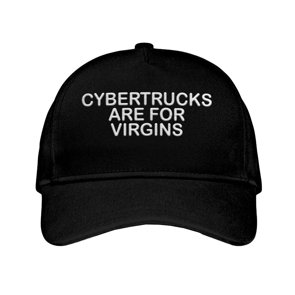 Cybertrucks Are For Virgins Hat Embroidered Funny Hat Adults Gifts Cybertrucks Are For Virgins Hat Embroidered Funny Hat Adults Gifts