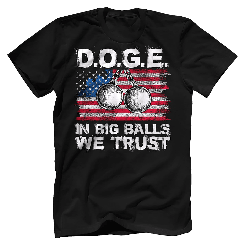 D.O.G.E. In Big Balls We Trust 2025 T-Shirt Funny DOGE Coin T-Shirt Dad Gifts D.O.G.E. In Big Balls We Trust 2025 T-Shirt Funny DOGE Coin T-Shirt Dad Gifts