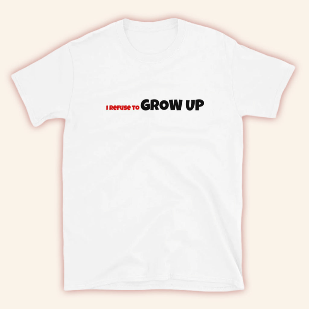 D_Aydrian Harding Merch I Refuse To Grow Up T-Shirt White Gift Ideas For Husband D_Aydrian Harding Merch I Refuse To Grow Up T-Shirt White Gift Ideas For Husband