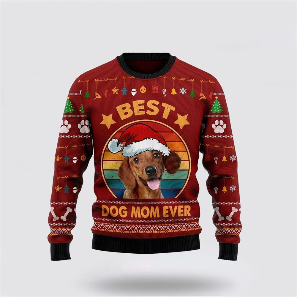 Dachshund Best Dog Mom Ever Ugly Christmas Sweater Christmas Gift For Dog Love