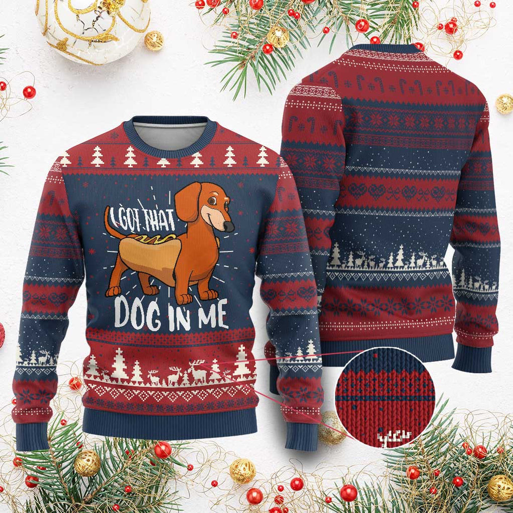 Dachshund I Got That Dog In Me Ugly Christmas Sweater Sausage Dog Gift For Her