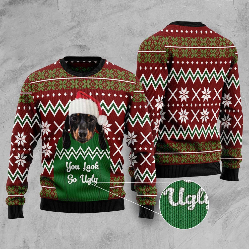 Dachshund You Look So Ugly Ugly Christmas Sweater Funny Ugly Christmas Sweater Xmas Gifts