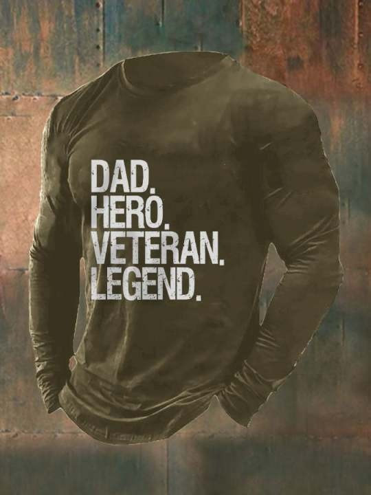 Dad Hero Veteran Legend Long Sleeve Shirt Best Independence Day Veteran Apparel