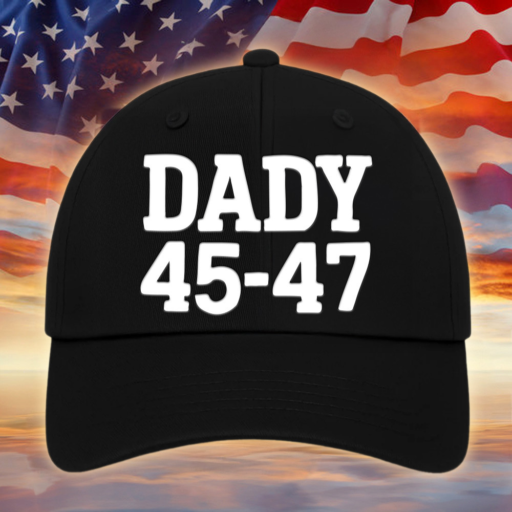 Daddy 45 47 Hat Donald Trump 2025 Patriotic Hat Gifts For Father