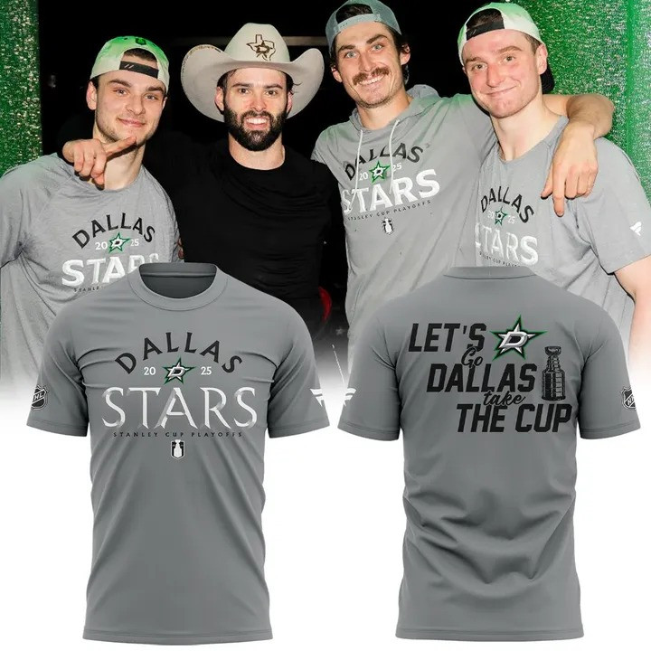 Dallas Stars 2025 Stanley Cup Playoffs T-Shirt Let's Go Dallas Take The Cup Fan Merch Gifts