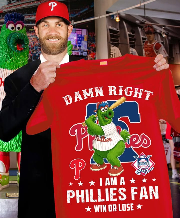 Damn Right I Am A Philadelphia Phillies Fan Win Or Lose T-Shirt Phillies Apparel