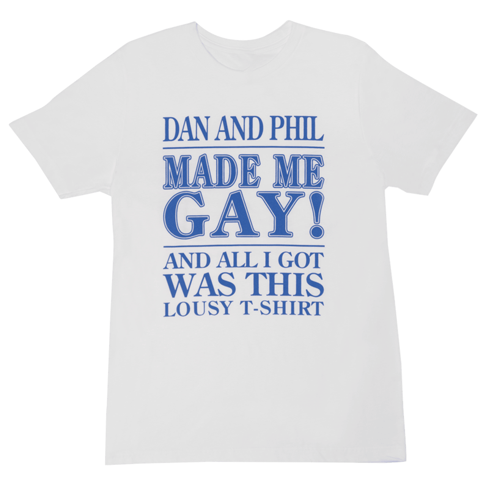 Dan And Phil Terrible Influence Tour Merch Made Me Gay T-Shirt Dan And Phil Merch Fans Gifts