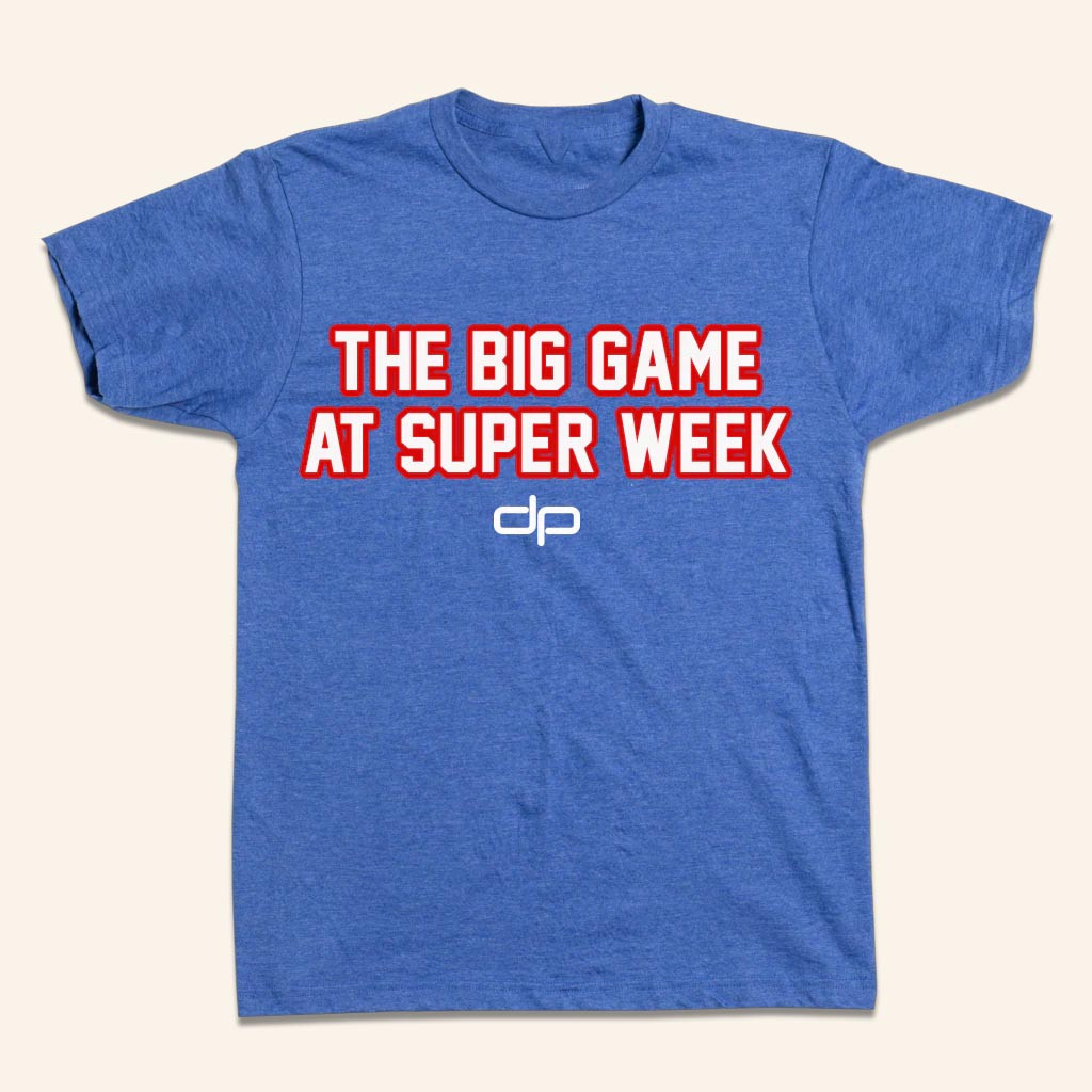 Dan Patrick Merch The Big Game At Super Week T-Shirt Best Gifts For Dad