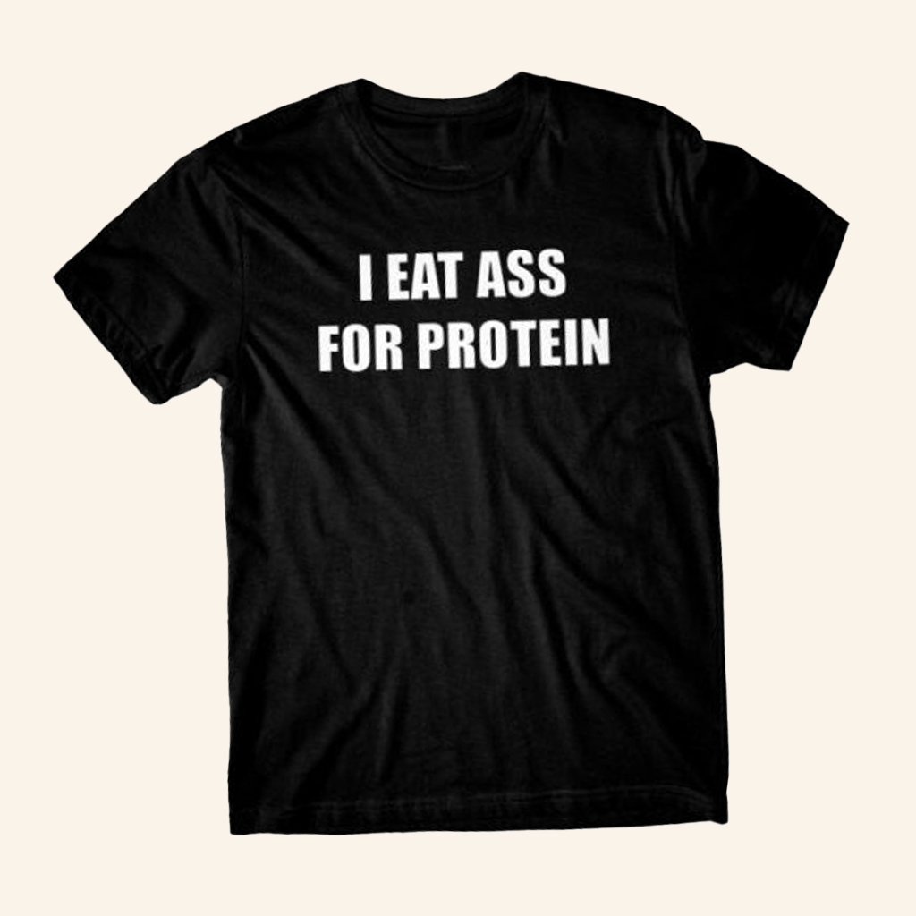 Danny Duncan Merch I Eat Ass For Protein Black T-Shirt Best Gifts For Friends Danny Duncan Merch I Eat Ass For Protein Black T-Shirt Best Gifts For Friends