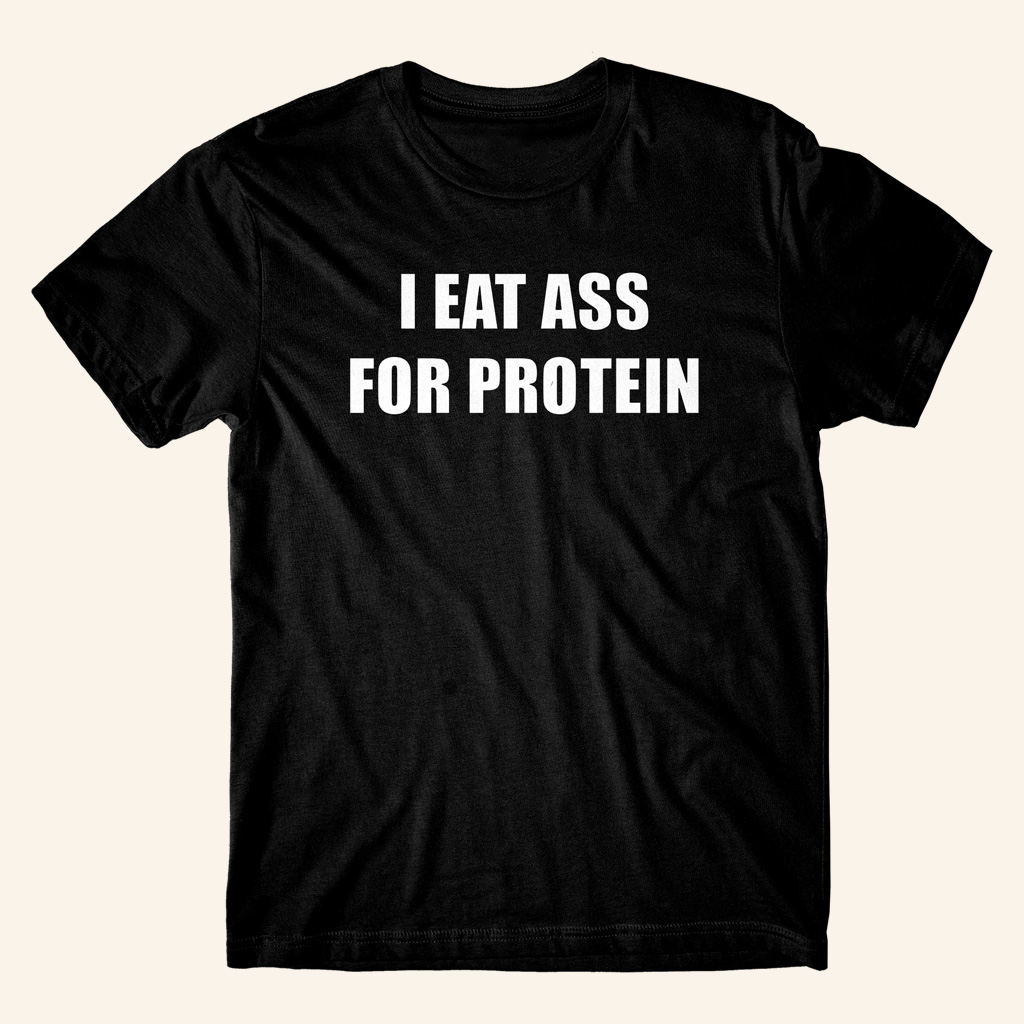 Danny Duncan Merch I Eat Ass For Protein Black T-Shirt Husband Christmas Gift Ideas Danny Duncan Merch I Eat Ass For Protein Black T-Shirt Husband Christmas Gift Ideas