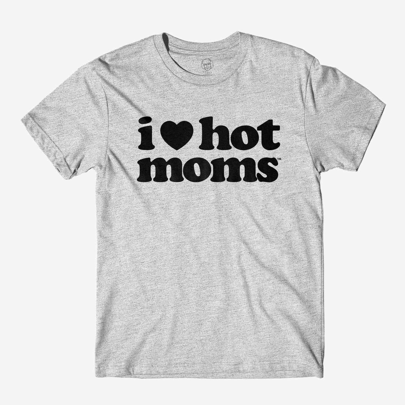 Danny Duncan Merch I Love Hot Moms T-Shirt Adult Humor Shirt Gift Ideas For Him