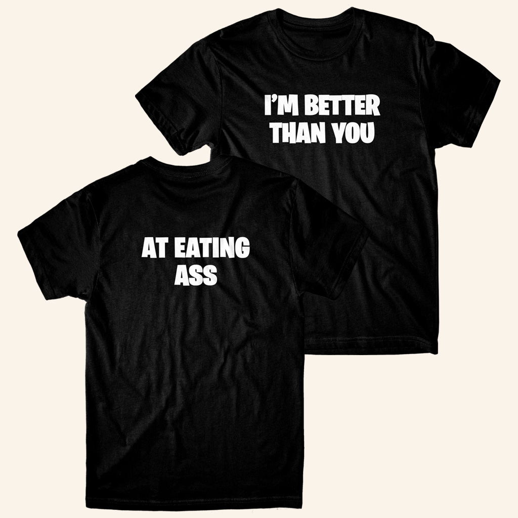 Danny Duncan Merch I'm Better Than You T-Shirt Birthday Gift Ideas For Him Danny Duncan Merch I'm Better Than You T-Shirt Birthday Gift Ideas For Him