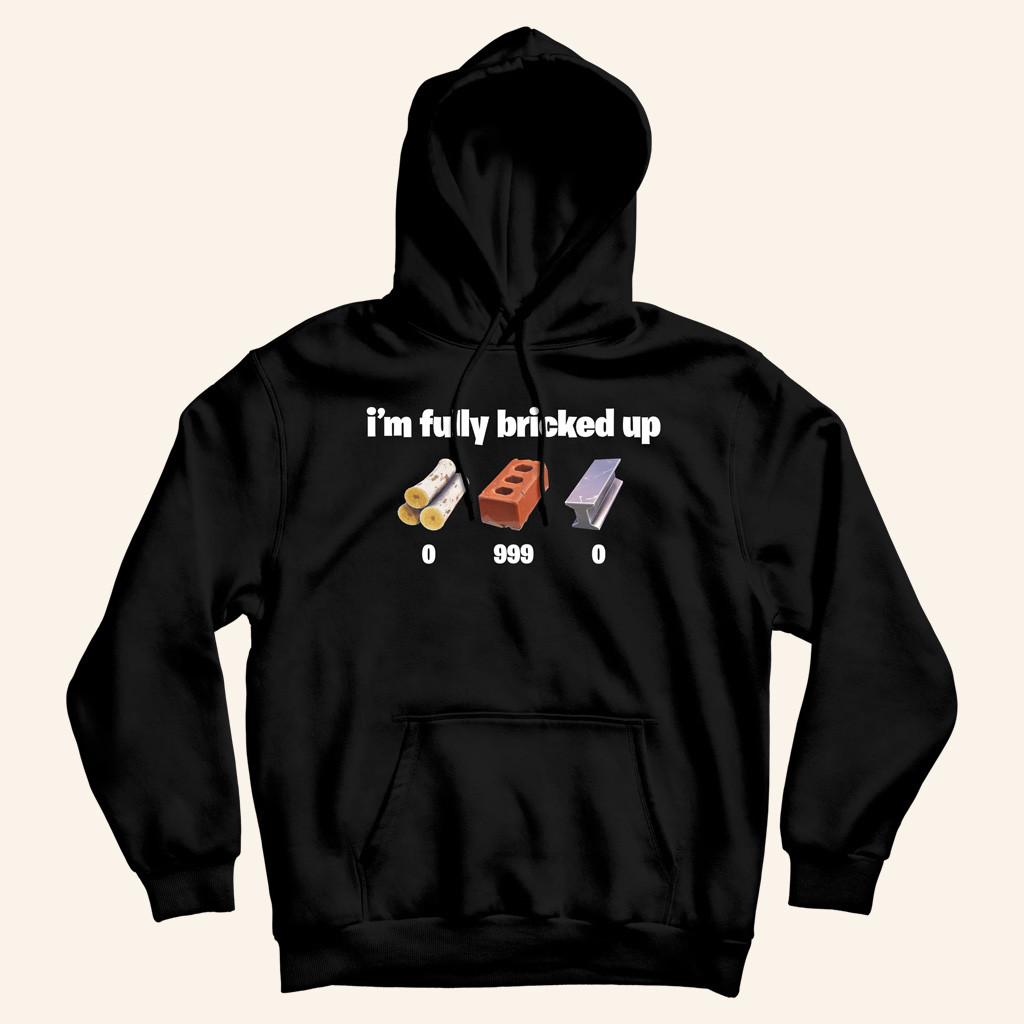 Danny Duncan Merch I'm Fully Bricked Up Black Hoodie Birthday Gift For Friends Danny Duncan Merch I'm Fully Bricked Up Black Hoodie Birthday Gift For Friends