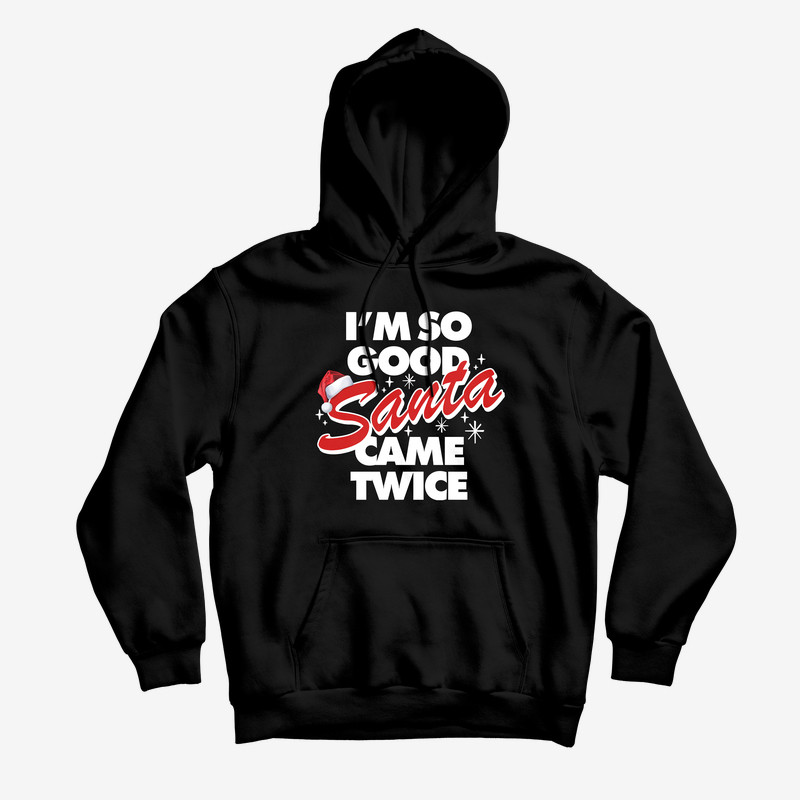 Danny Duncan Merch I'm So Good Santa Came Twice Hoodie Danny Duncan Clothing Gift For Teens