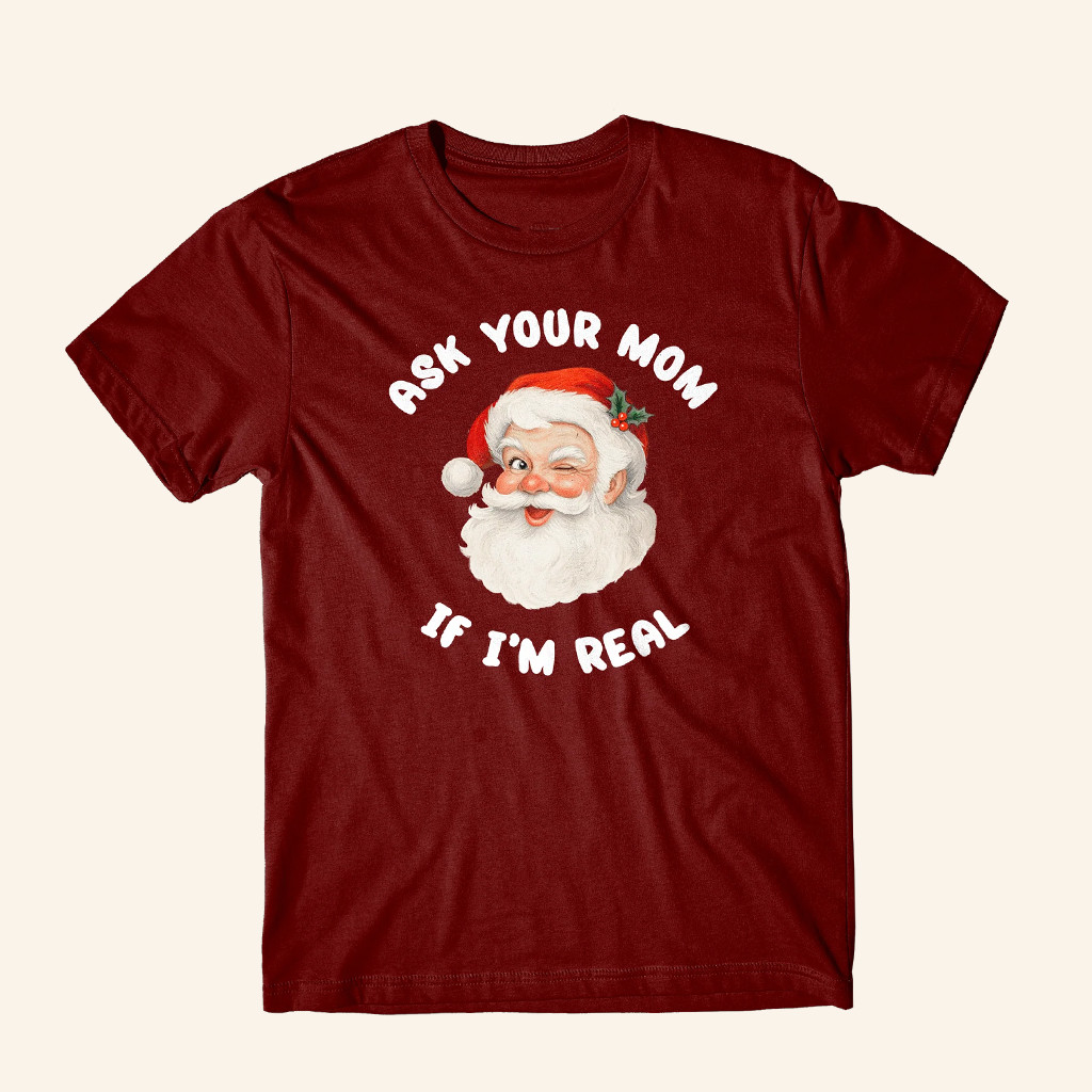 Danny Duncan Merch Santa Ask Your Mom If I'm Real T-Shirt Christmas Gifts For Friends Danny Duncan Merch Santa Ask Your Mom If I'm Real T-Shirt Christmas Gifts For Friends