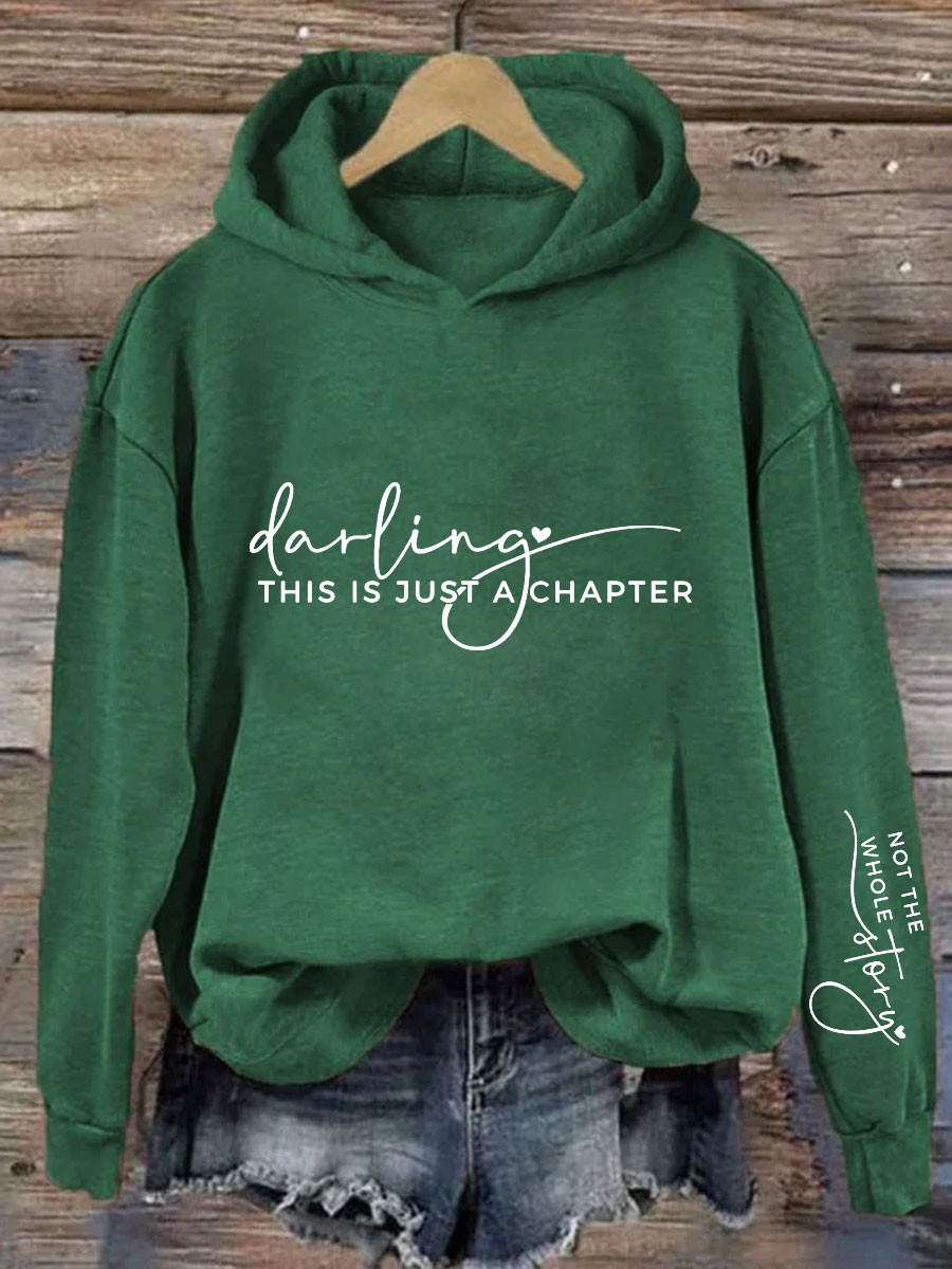 Darling This Is Just A Chapter Not The Whole Story Hoodie Funny Hoodie Gifts For Women