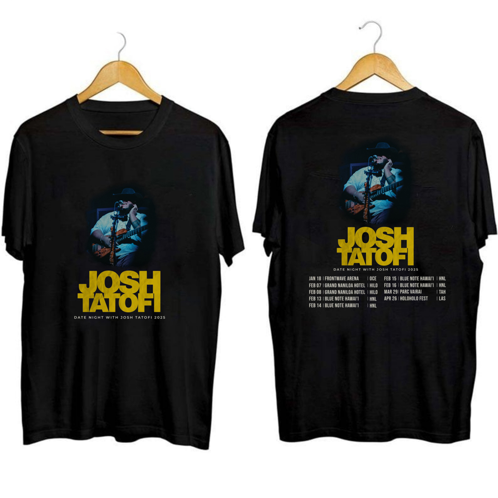 Date Night With Josh Tatofi Tour Shirt Fan Merch Birthday Gifts For Dad