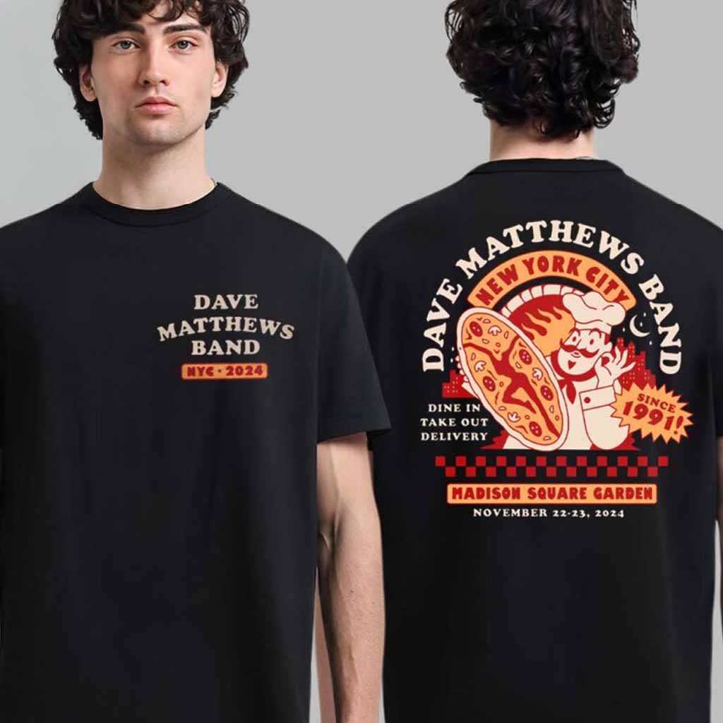 Dave Matthews Band New York City Event 2-24 At Madison Square Garden On November 22 23 2024 Dine In Take Out Delivery T-Shirt Dave Matthews Merch