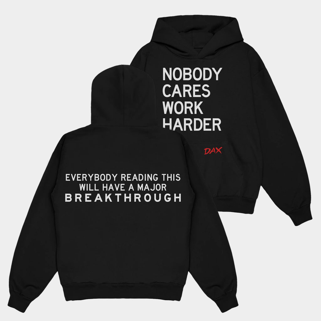 Dax Merch 2025 Tour Hoodie Nobody Cares Work Harder Hoodie Present For Husband-1 Dax Merch 2025 Tour Hoodie Nobody Cares Work Harder Hoodie Present For Husband-1