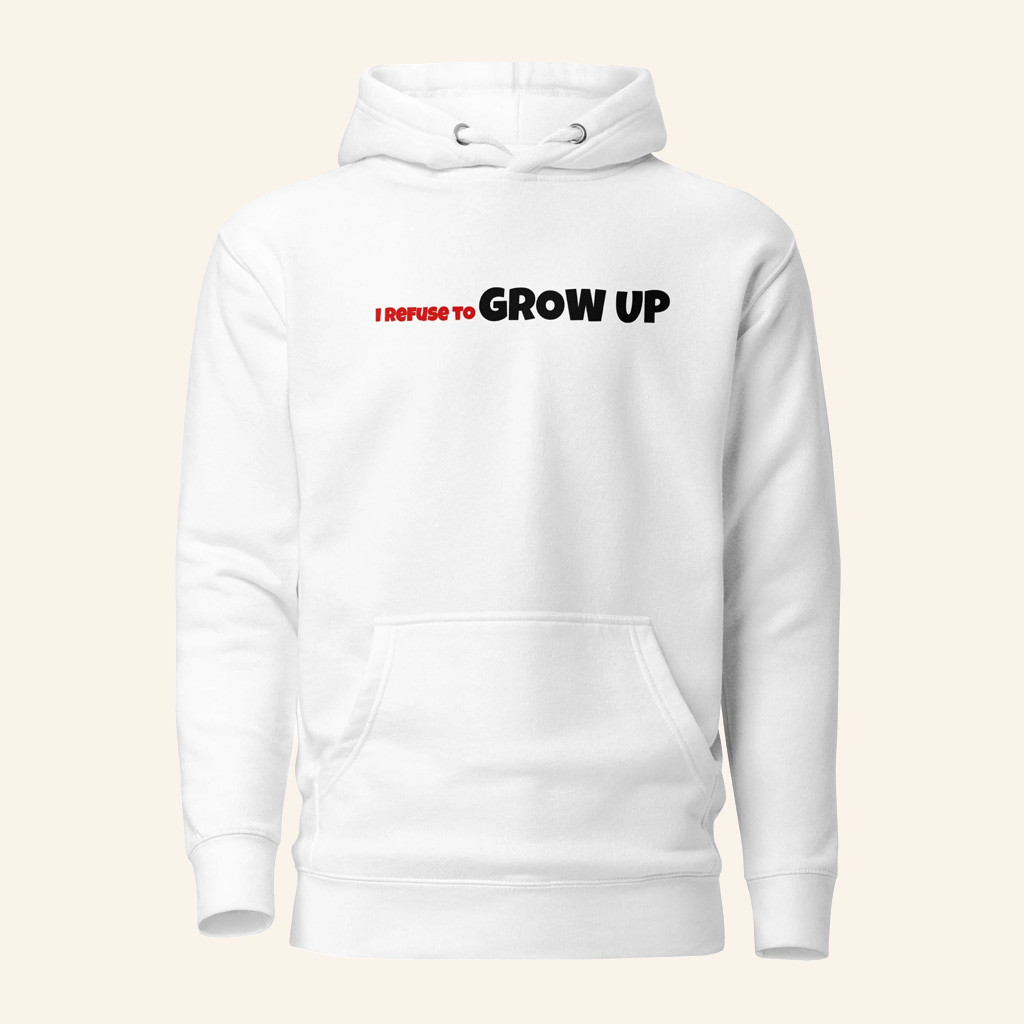 Daydrian Harding Merch I Refuse To Grow Up White Hoodie Christmas Presents For Men Daydrian Harding Merch I Refuse To Grow Up White Hoodie Christmas Presents For Men