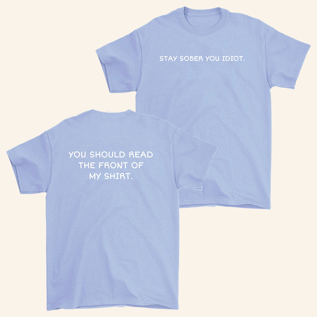D'Aydrian Harding Merch Stay Sober You Idiot T-Shirt Stay Sober Merch Gifts For Friends D'Aydrian Harding Merch Stay Sober You Idiot T-Shirt Stay Sober Merch Gifts For Friends
