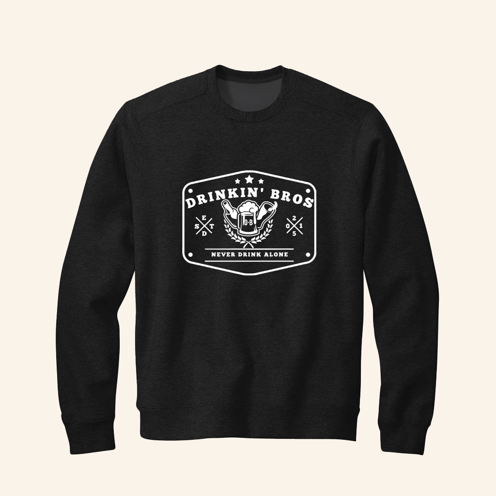 DB Never Drink Alone Sweatshirt Drinkin Bros Merch Gifts Ideas For Him DB Never Drink Alone Sweatshirt Drinkin Bros Merch Gifts Ideas For Him