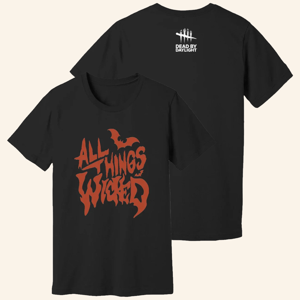 Dead By Daylight Merch All Things Wicked T-Shirt Gift Ideas For Husband Dead By Daylight Merch All Things Wicked T-Shirt Gift Ideas For Husband