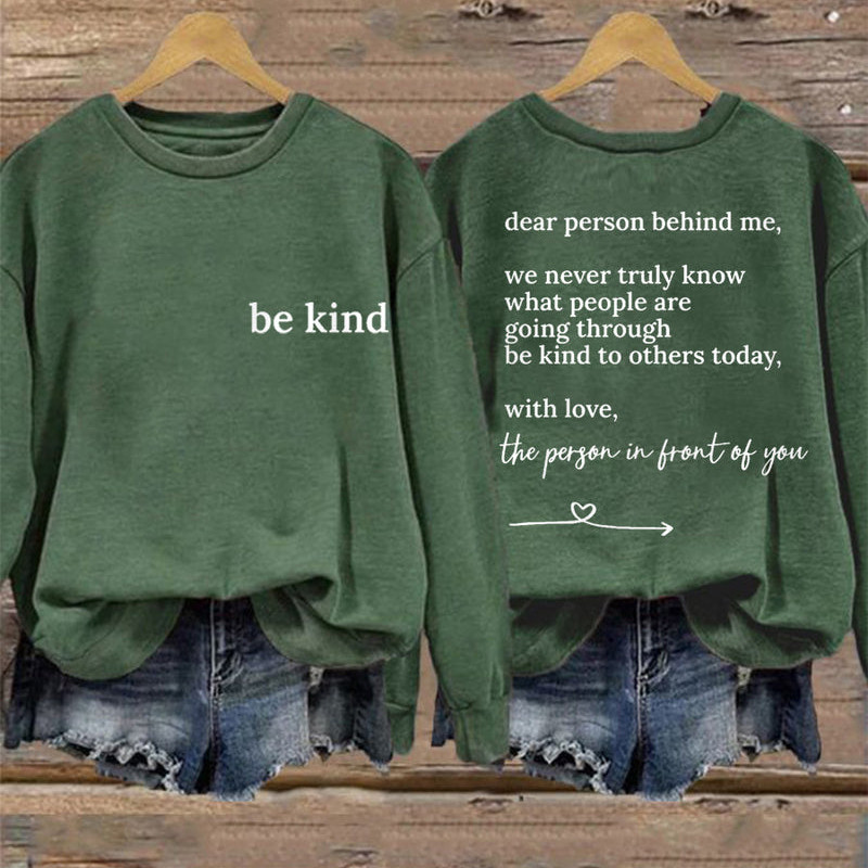 Dear Person Behind Me Be Kind Sweatshirt Kindness Message Clothing Mother's Day Gift Idea