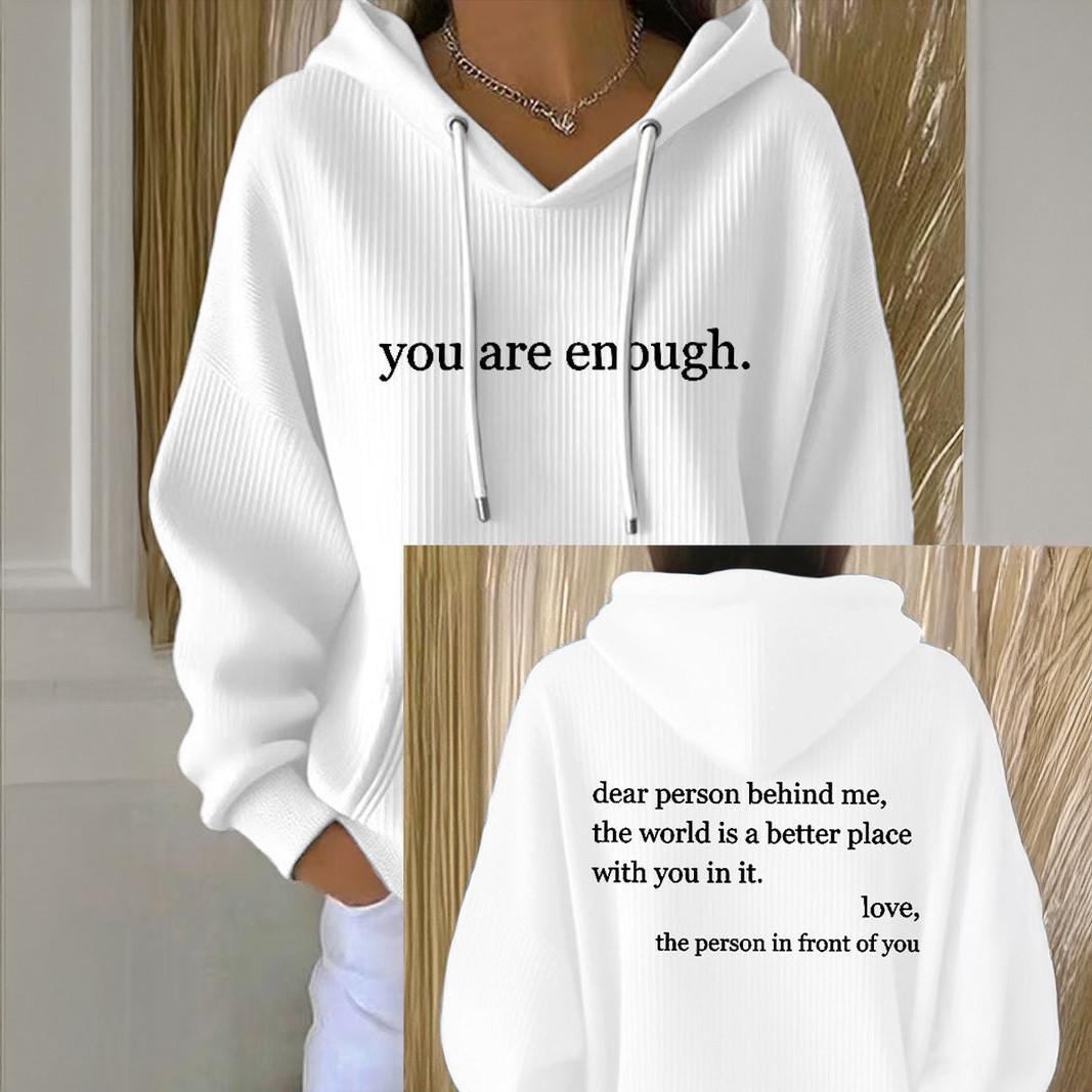 Dear Person Behind Me You Are Enough Hoodie Kindness Message Clothing Christian Gift For Mom