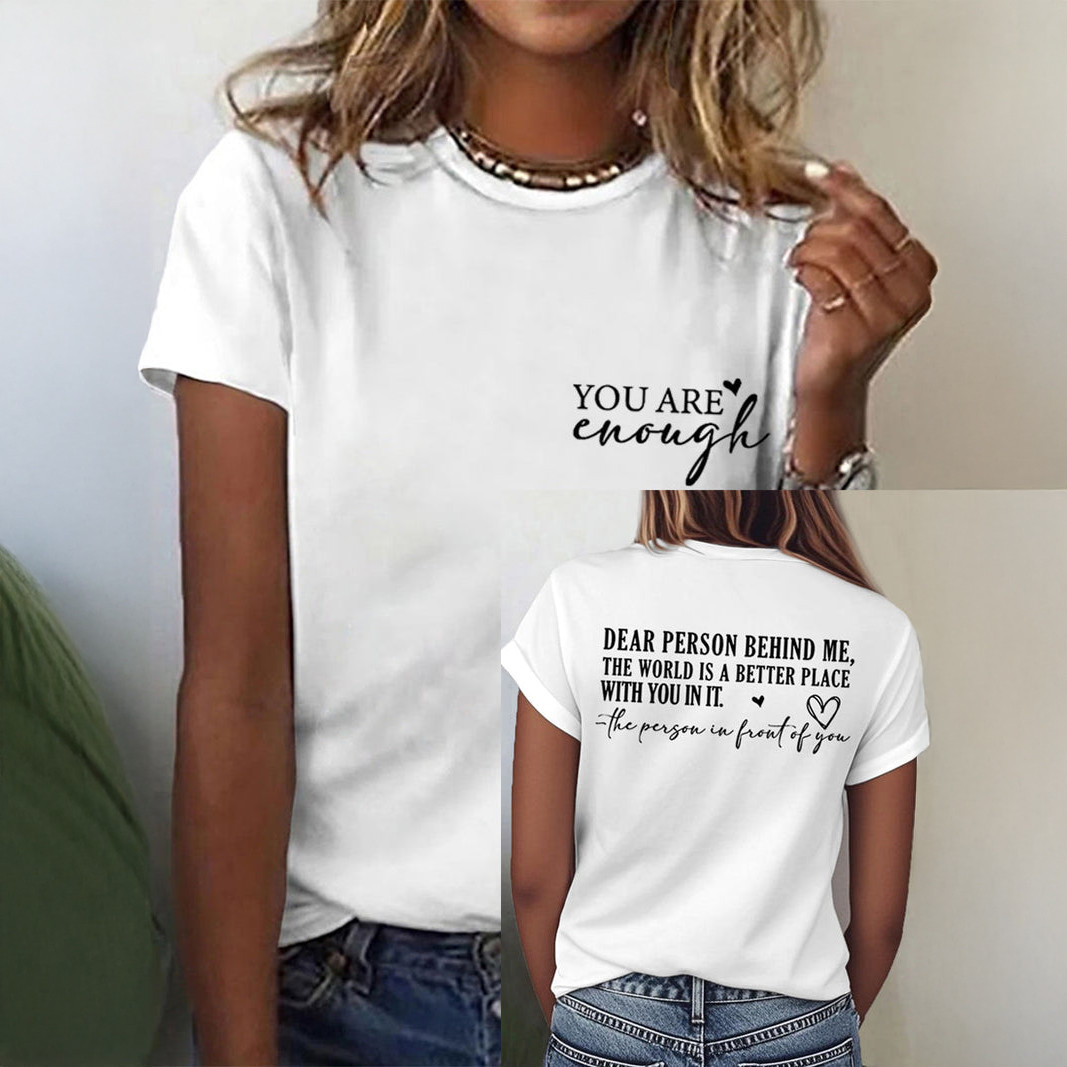 Dear Person Behind Me You Are Enough T-Shirt Kindess Message Shirt Christian Gift For Wife