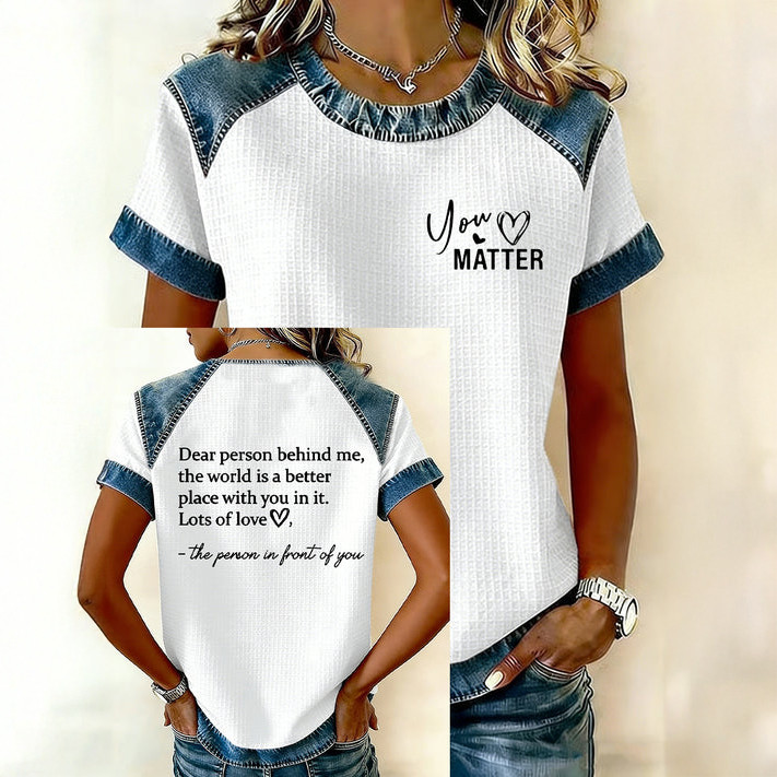 Dear Person Behind Me You Matter T-Shirt Kindness Message Shirt Christian Gift For Wife