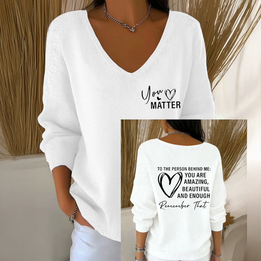 Dear Person Behind Me You Matter V-Neck Long Sleeve Shirt Mental Health Awareness Apparel