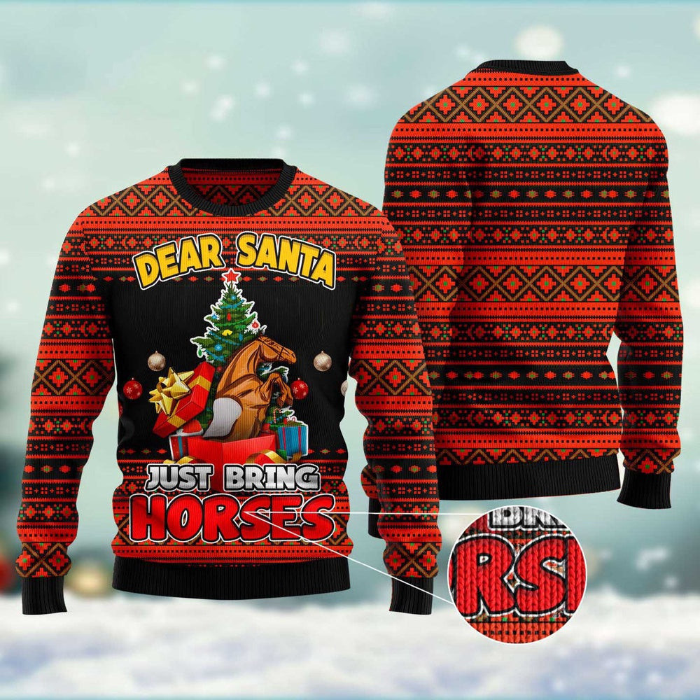 Dear Santa Just Bring Horses Ugly Christmas Sweater Funny Ugly Christmas Sweater Xmas Gifts