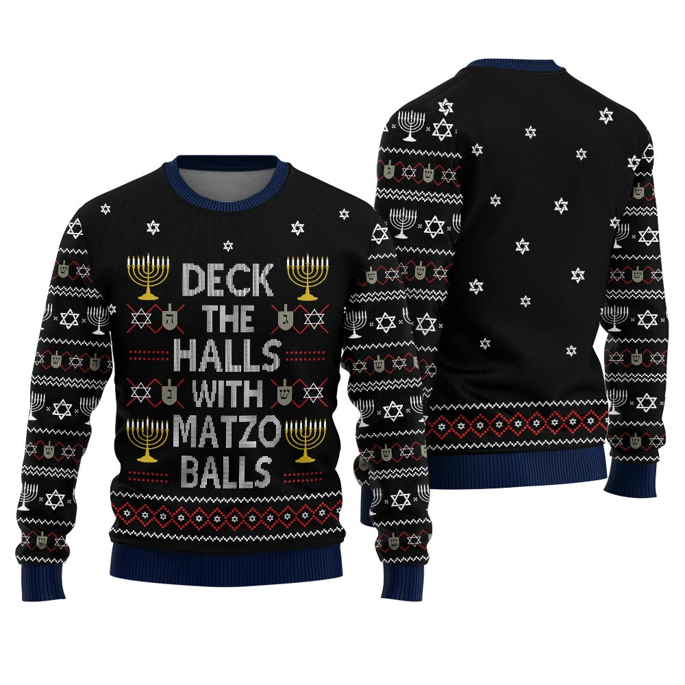 Deck The Halls With Matzo Balls Funny Hanukkah Sweater Black Warm Winter Merch Gift for Someone You Love