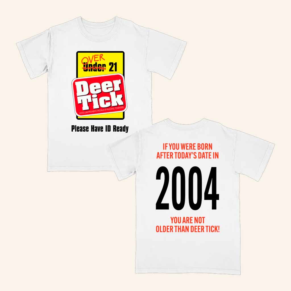 Deer Tick Merch 21st Birthday White T-Shirt Please Have ID Ready Shirt Christmas Gifts Deer Tick Merch 21st Birthday White T-Shirt Please Have ID Ready Shirt Christmas Gifts