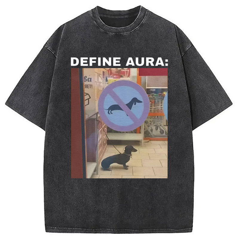 Define Aura Funny Washed T-Shirt Cool Urban Street Style Shirt Gifts For Him