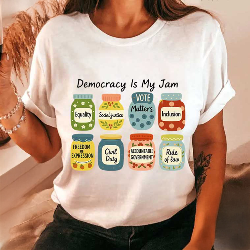 Democracy Is My Jam Political Statement T-Shirt Christmas Gift Ideas For Her