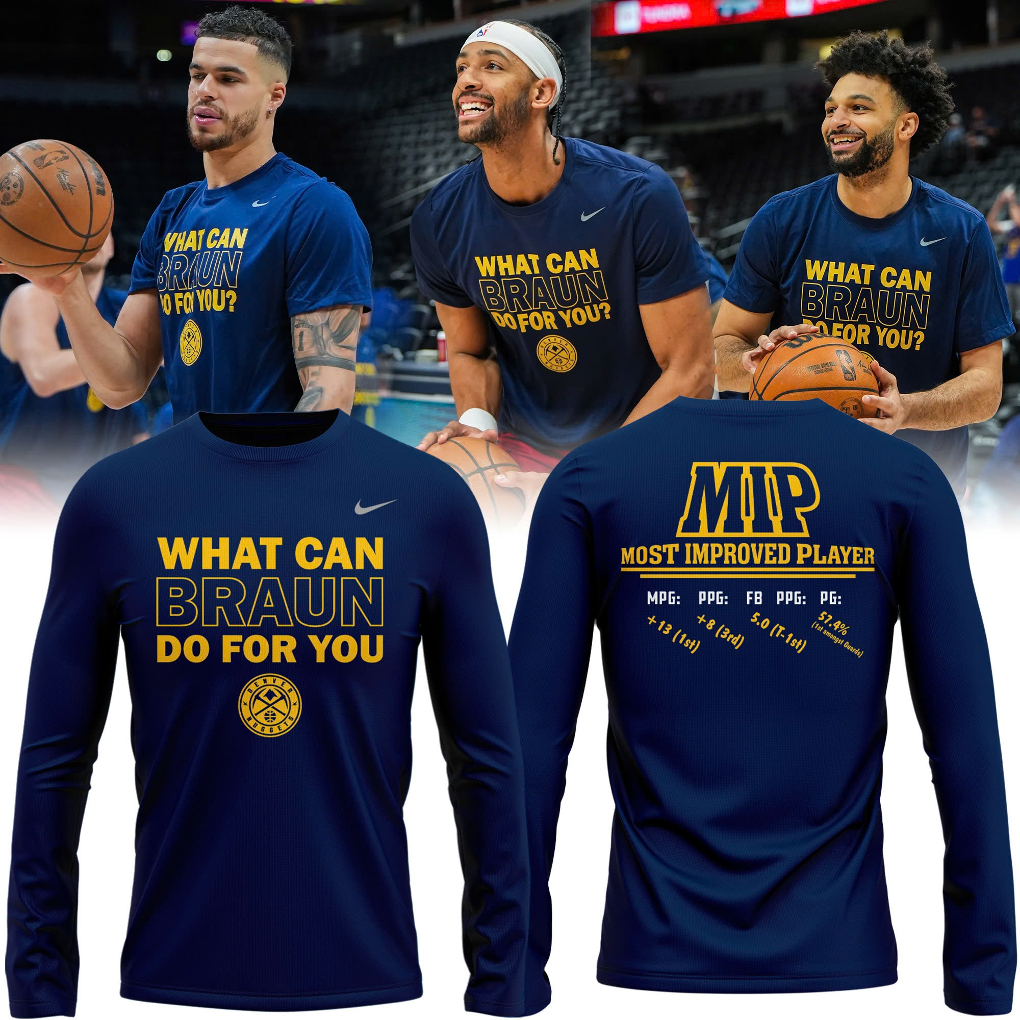 Denver Nuggets Braun MIP Long Sleeve Shirt Most Improved Player What Can Braun Do For You