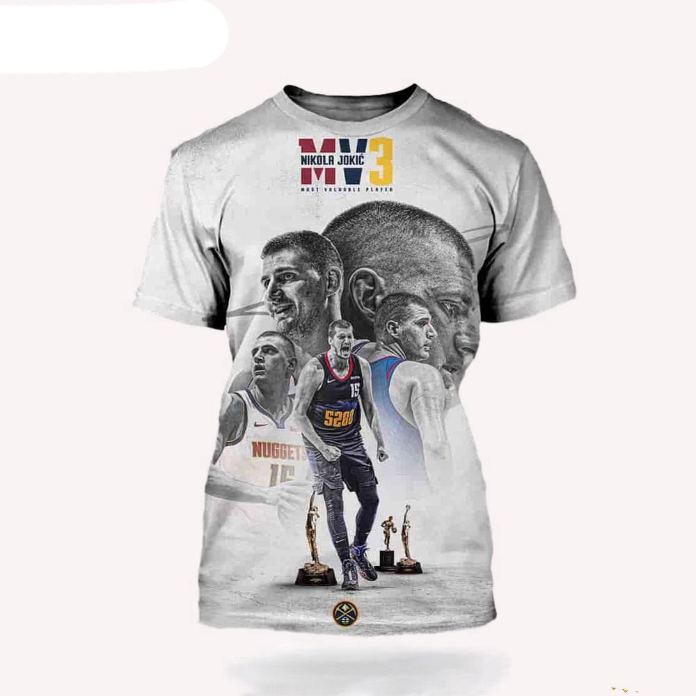 Denver Nuggets Nikola Jokic Is The Most Valuable Player For The Third Time Basketball 3D Shirt