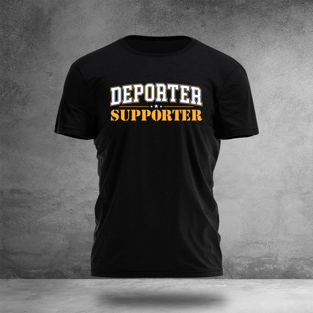 Deporter Supporter T-Shirt Trendy Clothes Unique Presents For Husband