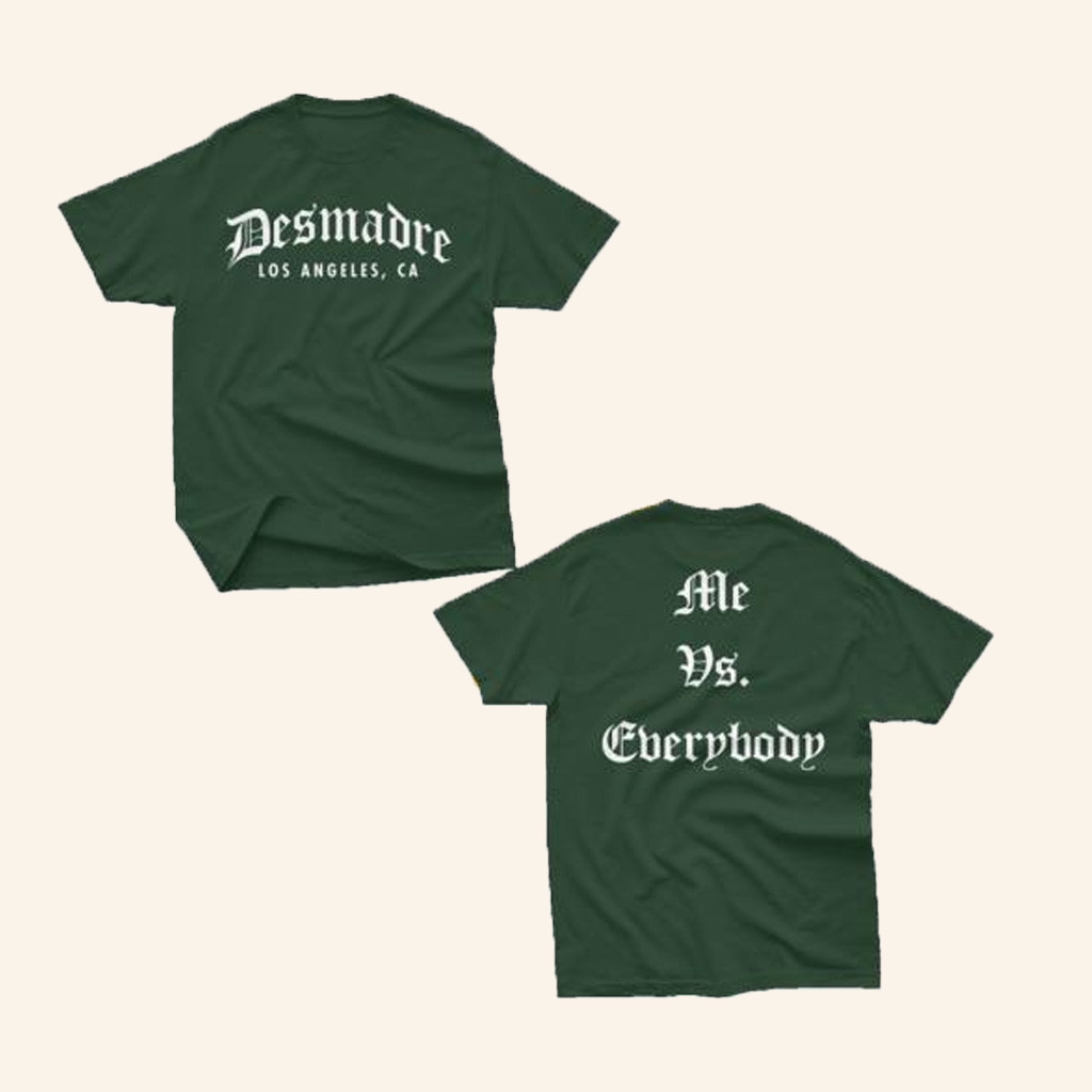 Desmadre World Merch Me Vs Everybody Green T-Shirt Gift Ideas For Boyfriend Desmadre World Merch Me Vs Everybody Green T-Shirt Gift Ideas For Boyfriend