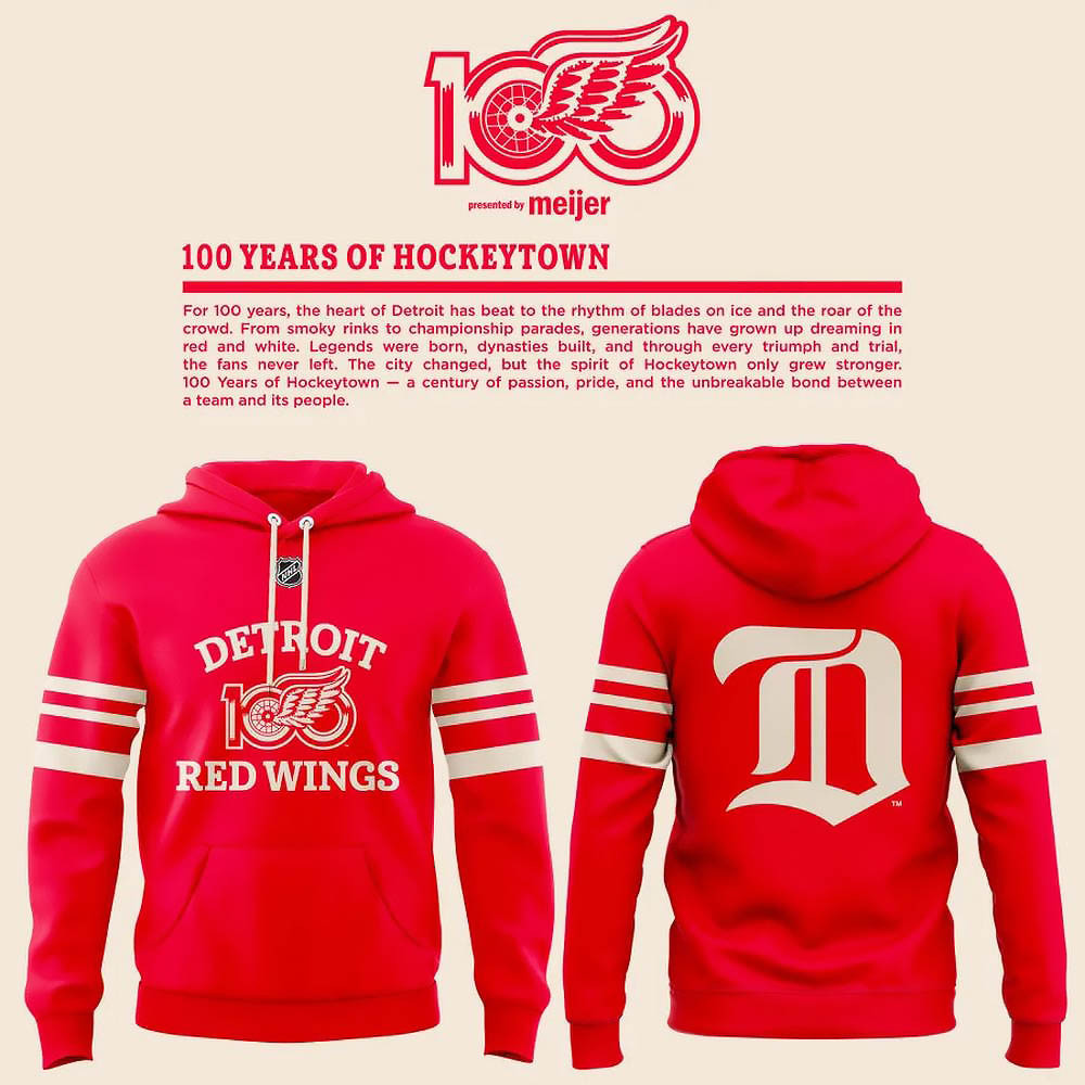 Detroit Red Wings 100 Years Of Hockeytown Limited Edition Hoodie Gift For Dad