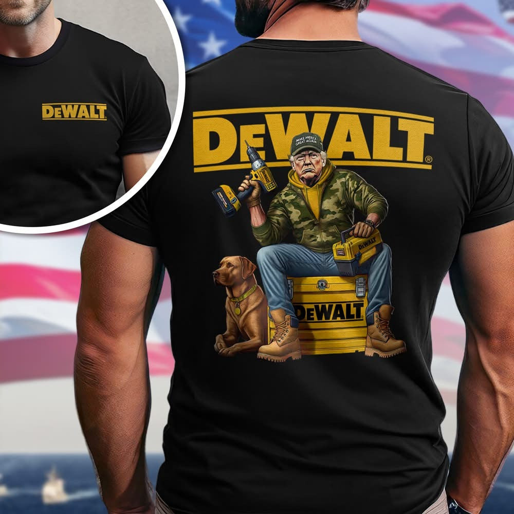 Dewalt Trump 2025 Shirt Make America Great Again T-Shirt Gifts For Trump Fan