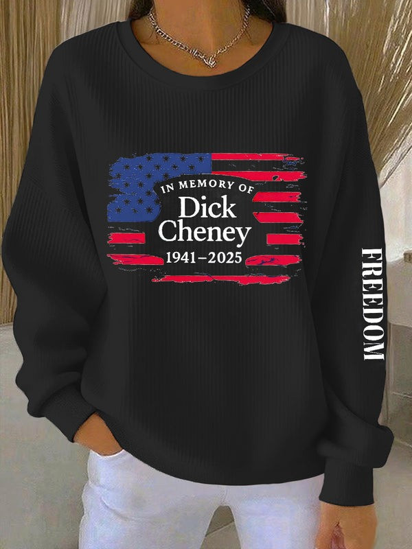 Dick Cheney In Memory Of Sweatshirt Freedom for Everyone 1941 2025 Memorial Clothing Gifts
